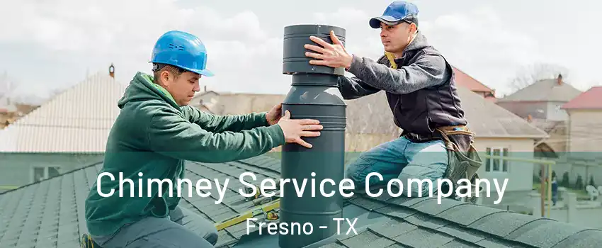  Chimney Service Company Fresno - TX