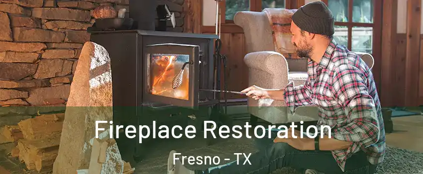  Fireplace Restoration Fresno - TX