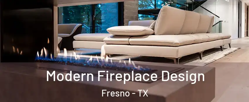  Modern Fireplace Design Fresno - TX
